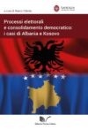 Processi elettorali e consolidamento democratico: i casi di Albania e Kosovo